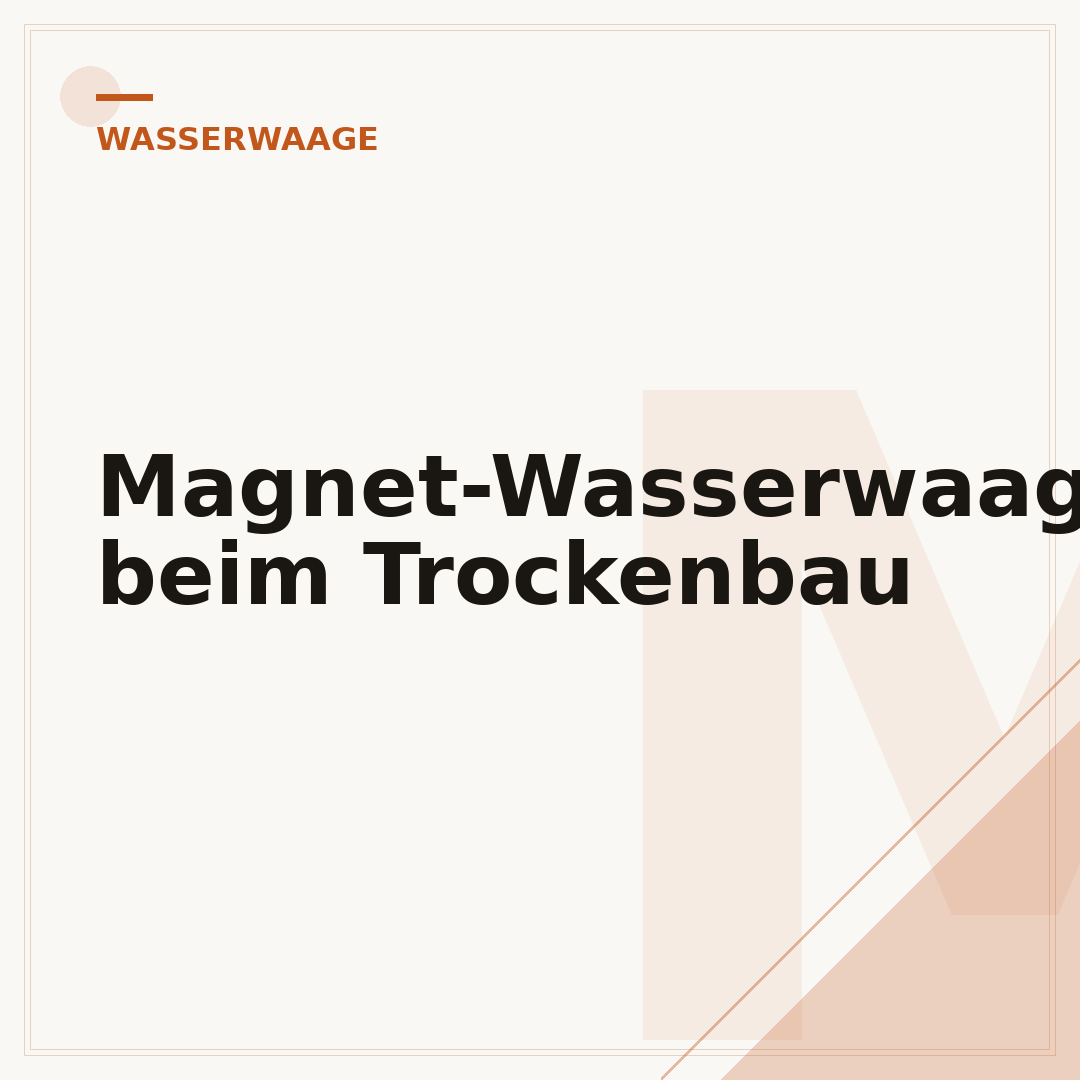 Magnet-Wasserwaage beim Trockenbau