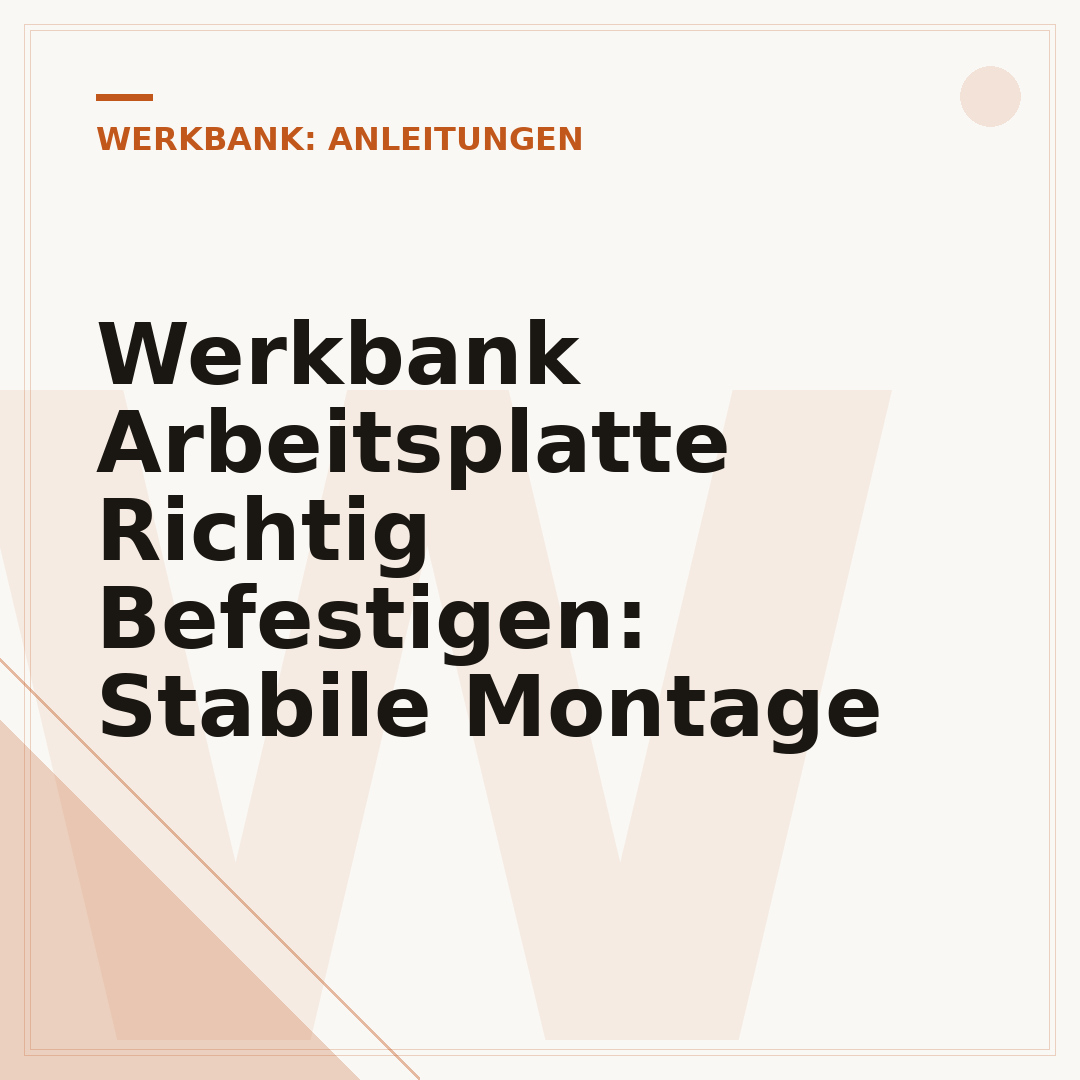 Werkbank Arbeitsplatte Richtig Befestigen: Stabile Montage