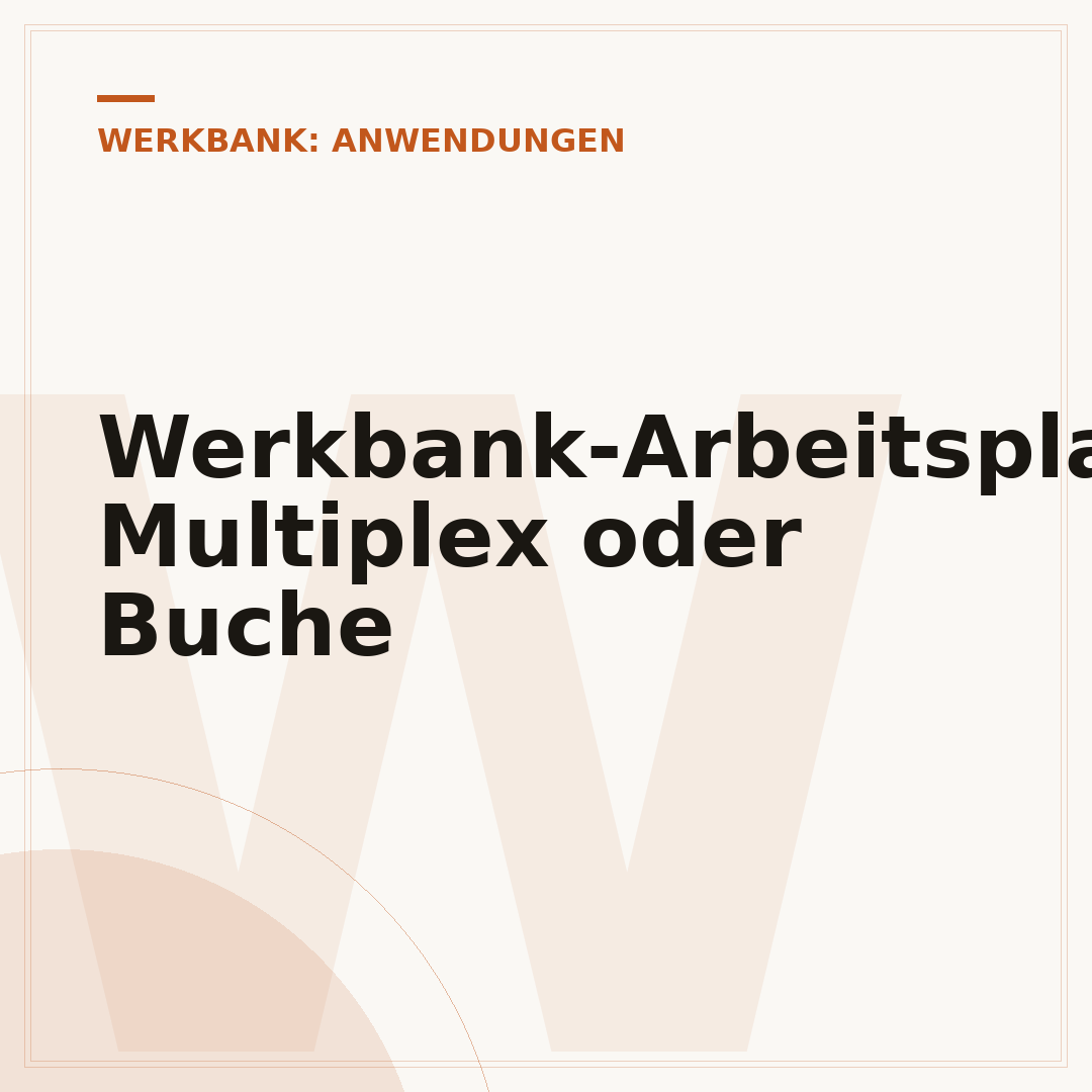 Werkbank-Arbeitsplatte: Multiplex oder Buche