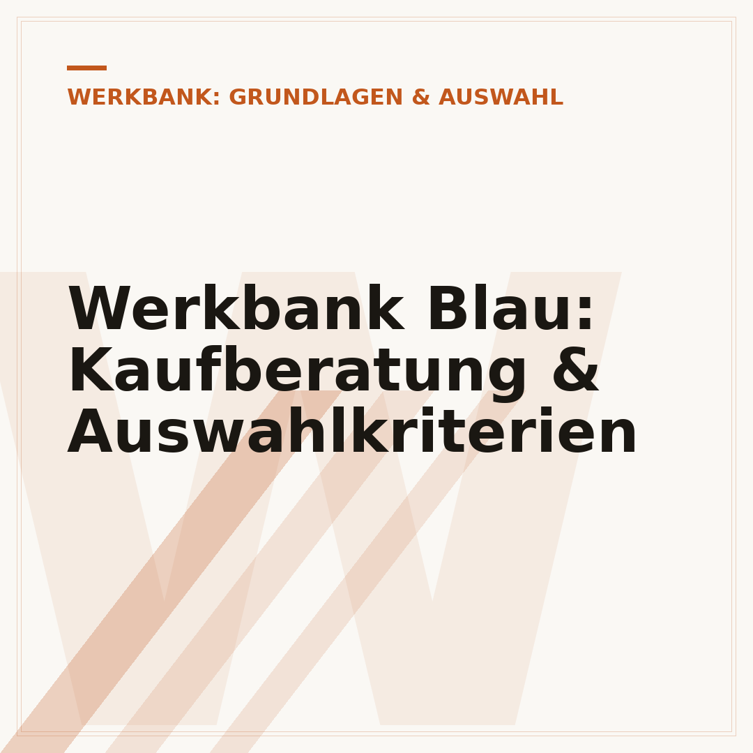 Werkbank Blau: Kaufberatung & Auswahlkriterien