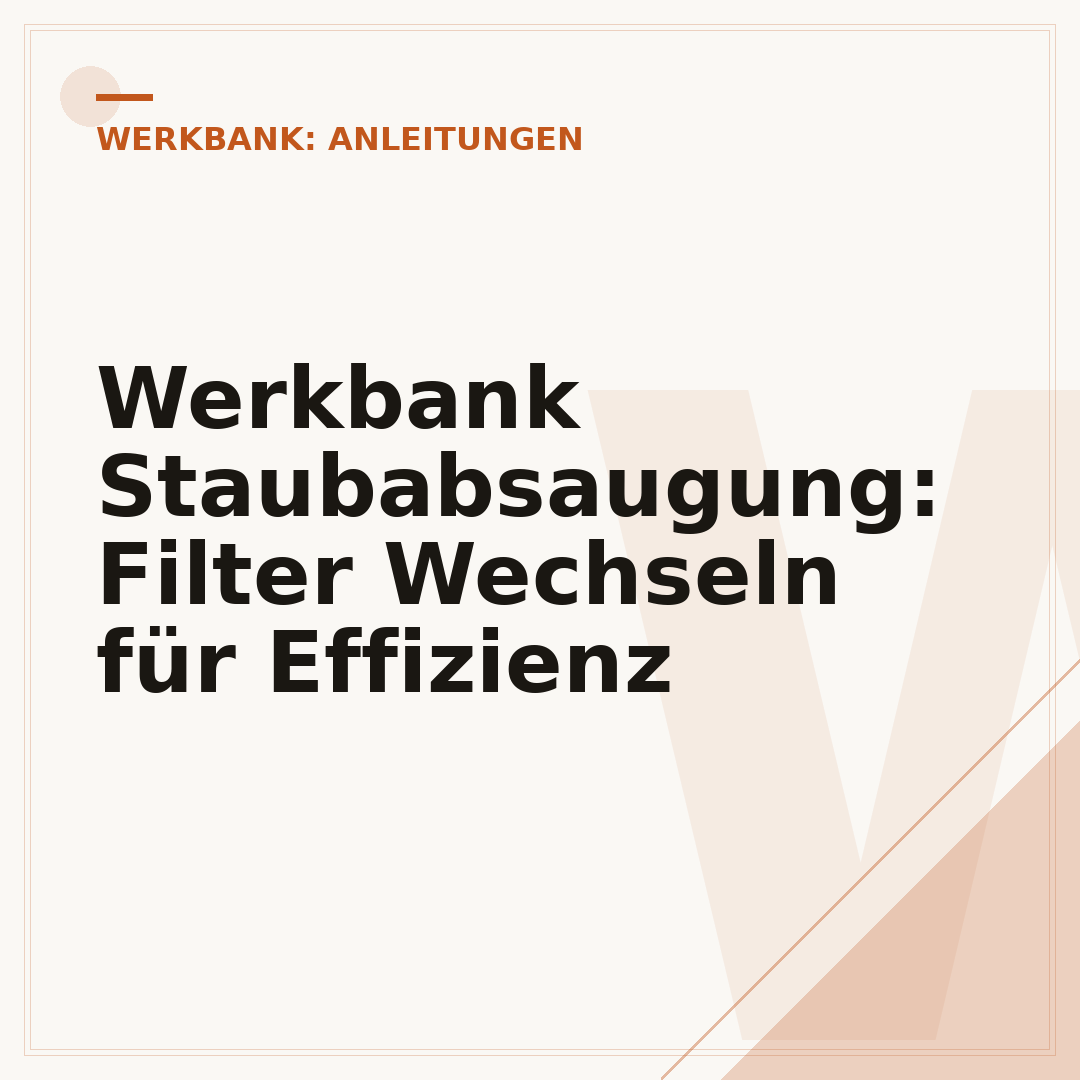 Werkbank Staubabsaugung: Filter Wechseln für Effizienz