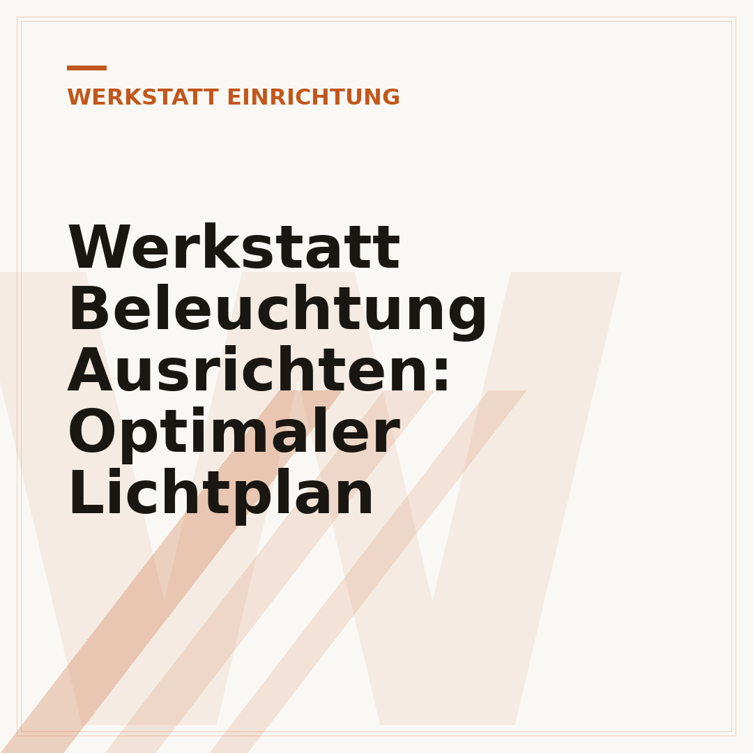 Werkstatt Beleuchtung Ausrichten: Optimaler Lichtplan