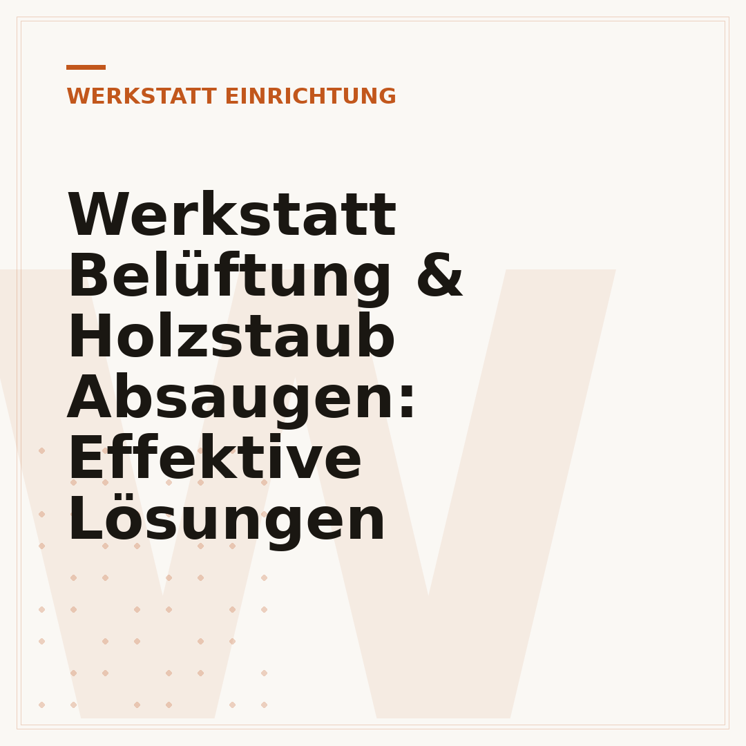 Werkstatt Belüftung & Holzstaub Absaugen: Effektive Lösungen