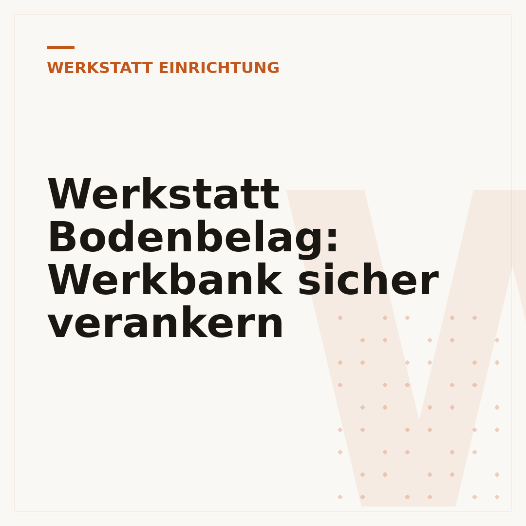 Werkstatt Bodenbelag: Werkbank sicher verankern