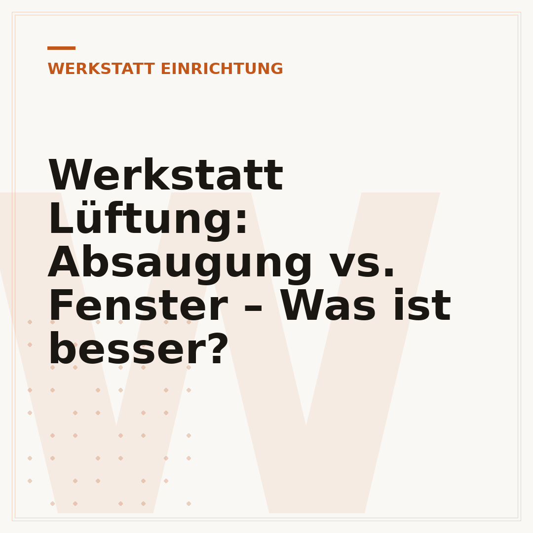 Werkstatt Lüftung: Absaugung vs. Fenster – Was ist besser?