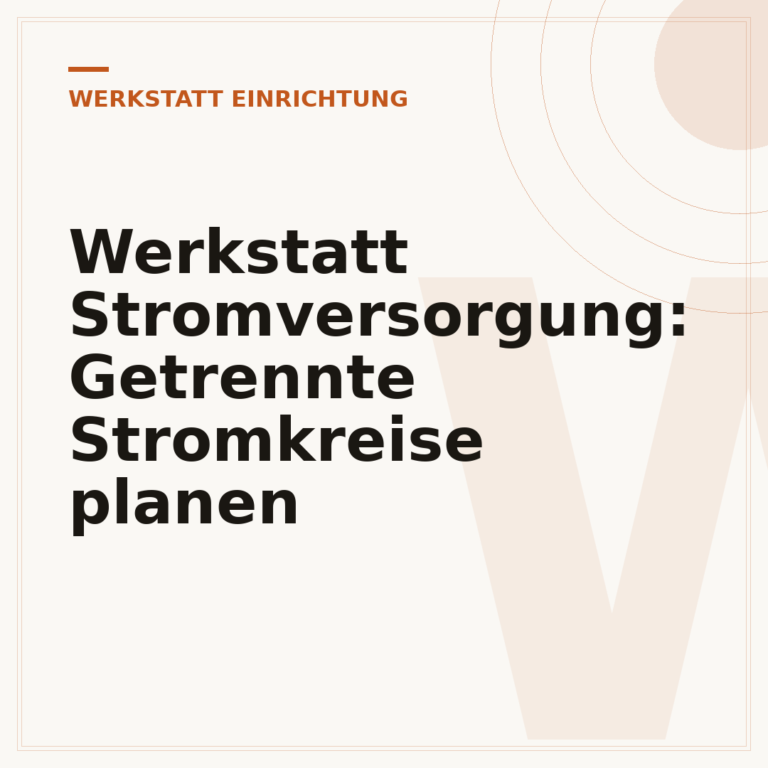 Werkstatt Stromversorgung: Getrennte Stromkreise planen