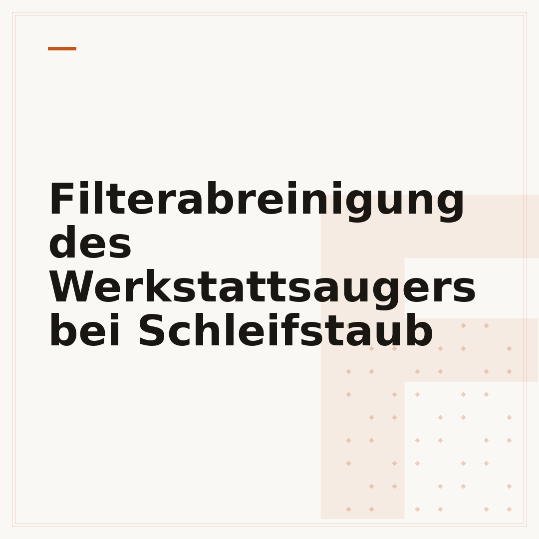 Filterabreinigung des Werkstattsaugers bei Schleifstaub