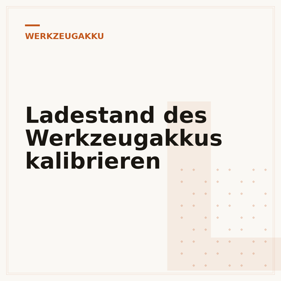Ladestand des Werkzeugakkus kalibrieren