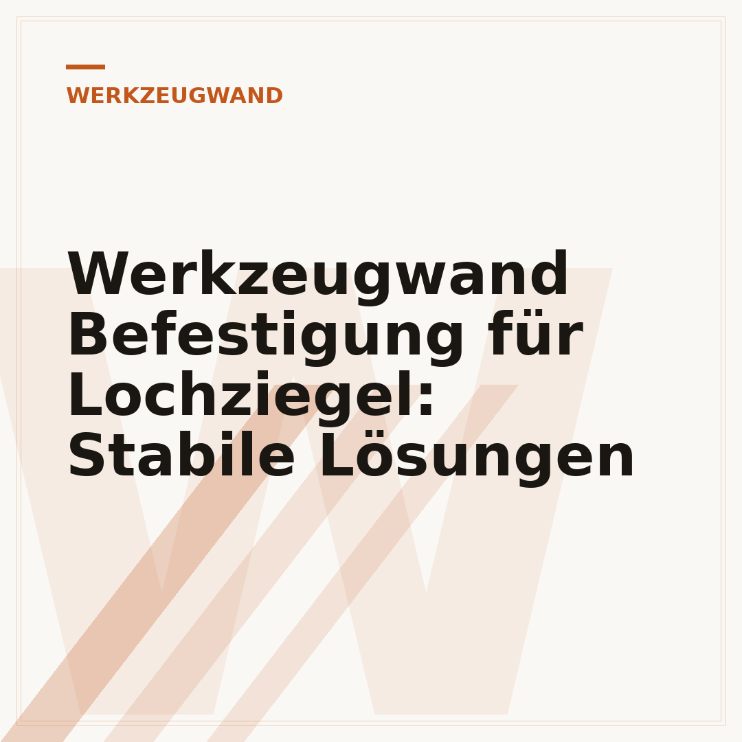 Werkzeugwand Befestigung für Lochziegel: Stabile Lösungen