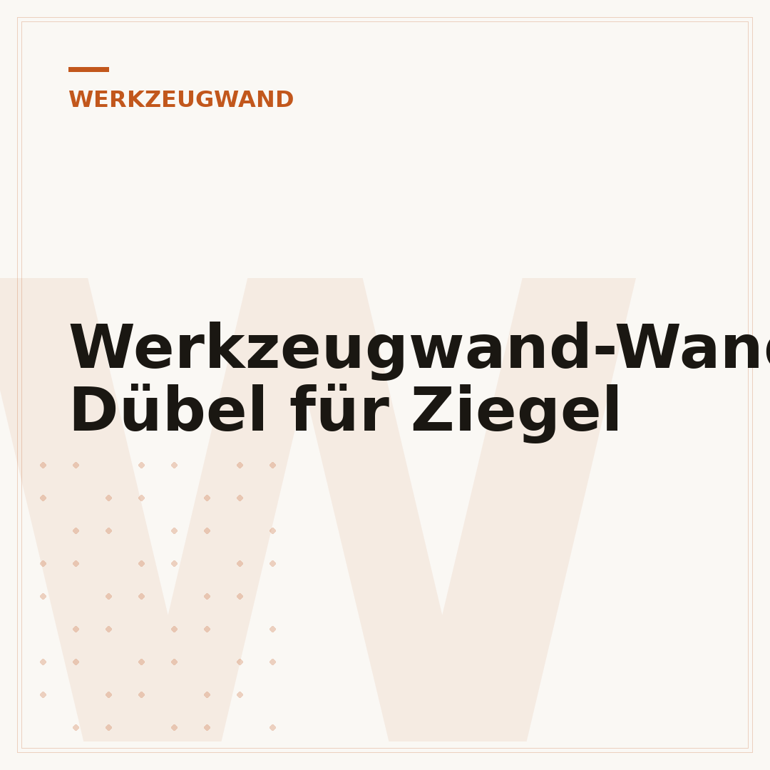 Werkzeugwand-Wandbefestigung: Dübel für Ziegel